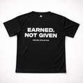 EARNED. NOT GIVEN - Performance Sportshirt